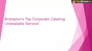 Brampton's Top Corporate Catering: Unbeatable Service!