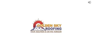 Rise Above with Golden Sky Roofing Elevate Your Roofing Experience
