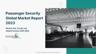 passenger security global market report 2023
