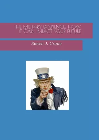 READ EBOOK [PDF] THE MILITARY EXPERIENCE: HOW IT CAN IMPACT YOUR FUTURE