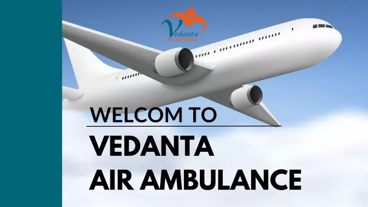 welcom to vedanta air ambulance