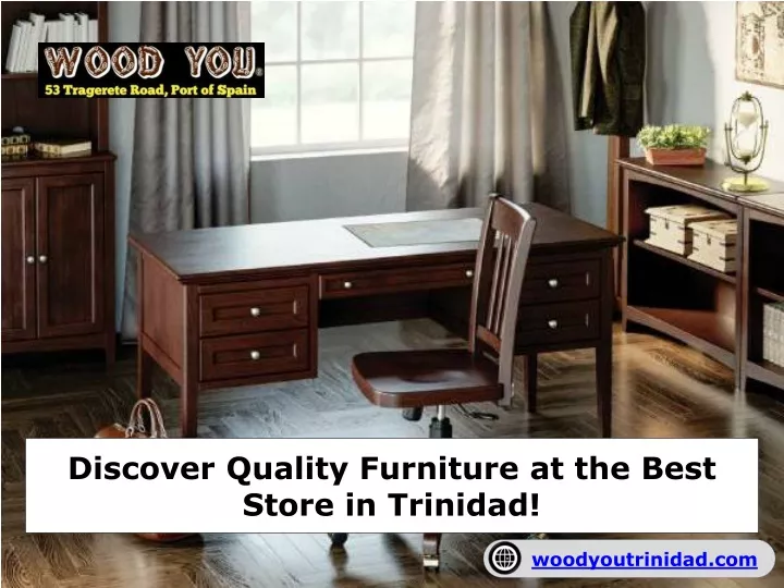 discover quality furniture at the best store in trinidad