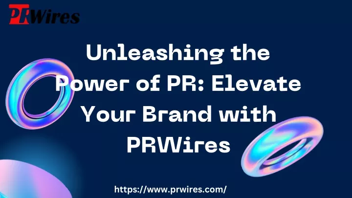 unleashing the power of pr elevate your brand