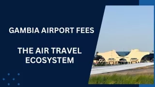 Gambia Airport Fees - The Air Travel Ecosystem
