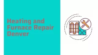 Heating and Furnace Repair Denver