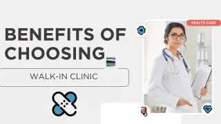 Understanding the Convenience: The Benefits of Choosing a Walk-In Clinic