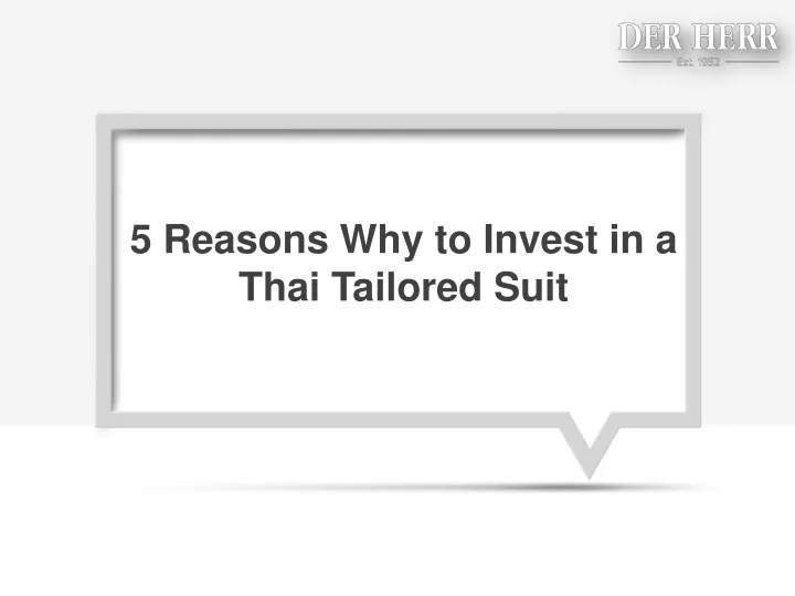 5 reasons why to invest in a thai tailored suit