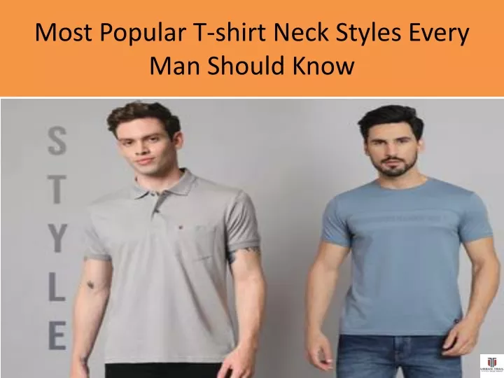 most popular t shirt neck styles every man should know