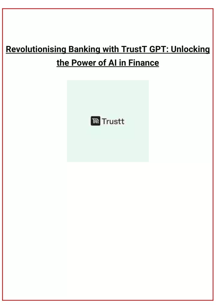 revolutionising banking with trustt gpt unlocking