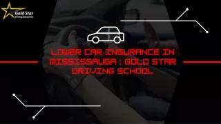 Lower Car Insurance in Mississauga  GOLD STAR Driving School