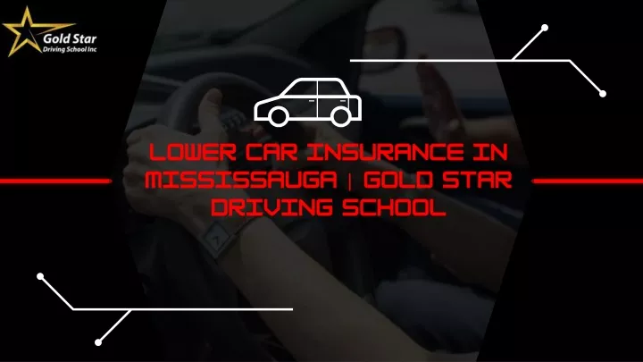 lower car insurance in mississauga gold star