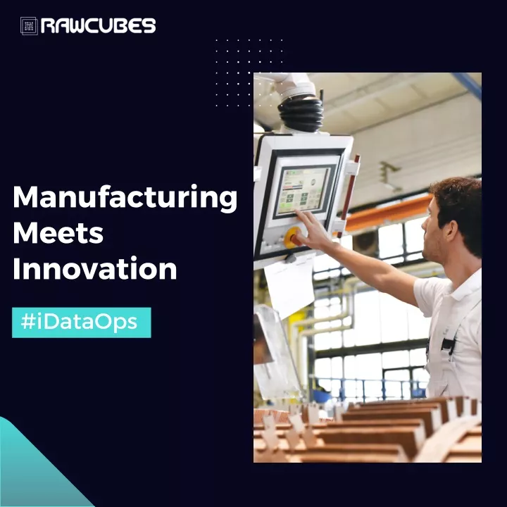 manufacturing meets innovation
