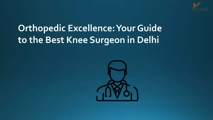 orthopedic excellence your guide to the best knee