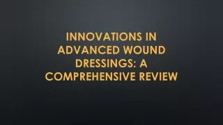 innovations in advanced wound dressings a comprehensive review