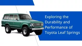 Exploring the Durability and Performance of Toyota Leaf Springs