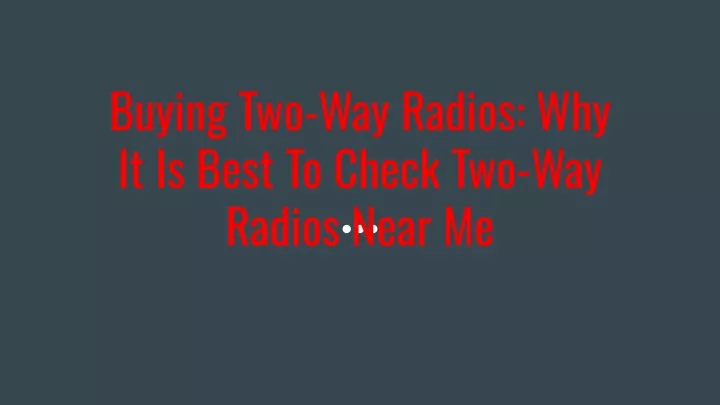 buying two way radios why it is best to check