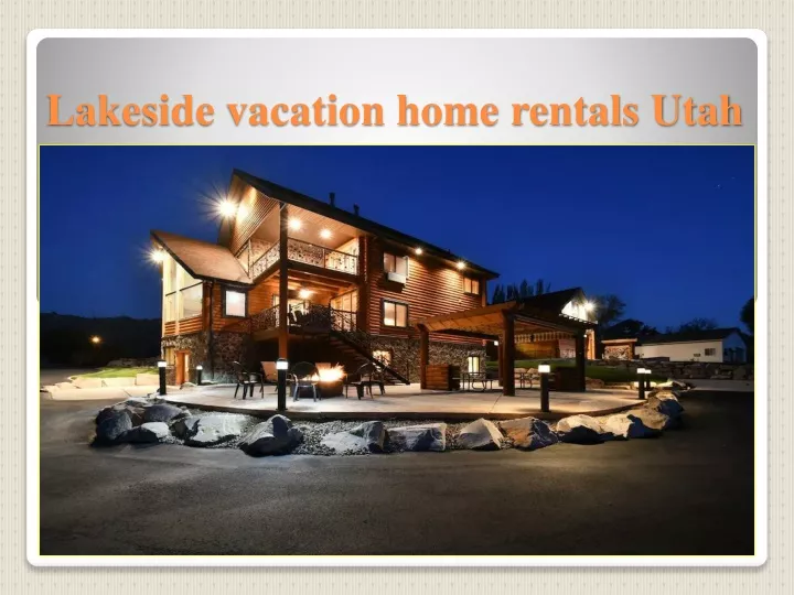 lakeside vacation home rentals utah