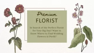 In Search of the Perfect Florist for Your Big Day Want to Know Where to Find Wedding Flowers in Perth
