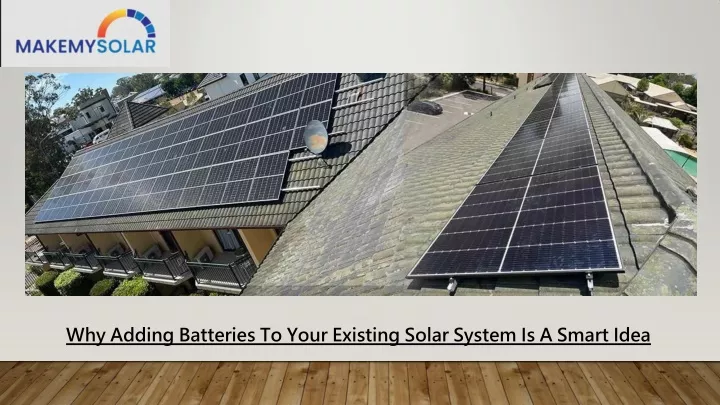 why adding batteries to your existing solar