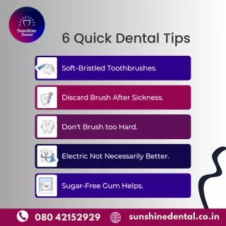 6 Quick Dental Tips | Best Dental Clinic in Whitefield | Sunshine Dental