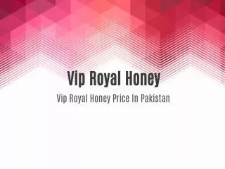 Vip Royal Honey Price In Pakistan