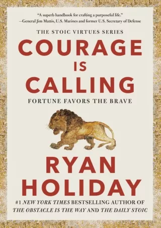 DOWNLOAD/PDF Courage Is Calling: Fortune Favors the Brave (The Stoic Virtues Series)