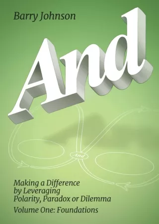 get [PDF] Download And: Making a Difference by Leveraging Polarity, Paradox or Dilemma (Polarity Partnerships)