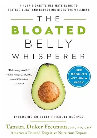 DOWNLOAD/PDF The Bloated Belly Whisperer: A Nutritionist's Ultimate Guide to Beating Bloat and Improving Digestive Welln