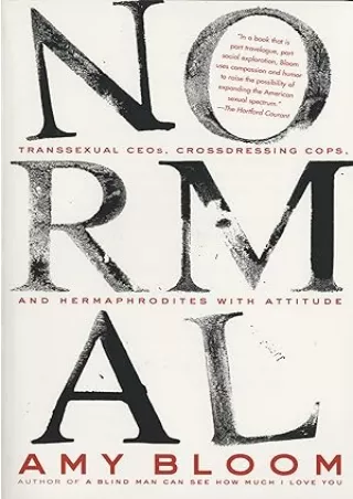 [PDF READ ONLINE] Normal: Transsexual CEOs, Crossdressing Cops, and Hermaphrodites with Attitude