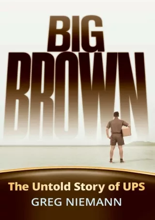 get [PDF] Download Big Brown: The Untold Story of UPS