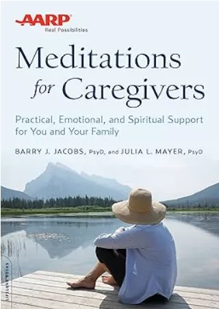 Download Book [PDF] AARP Meditations for Caregivers: Practical, Emotional, and Spiritual Support for You and Your Family