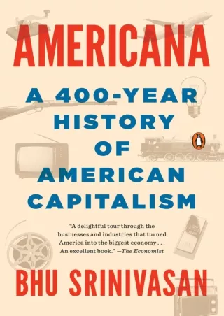 [PDF READ ONLINE] Americana: A 400-Year History of American Capitalism