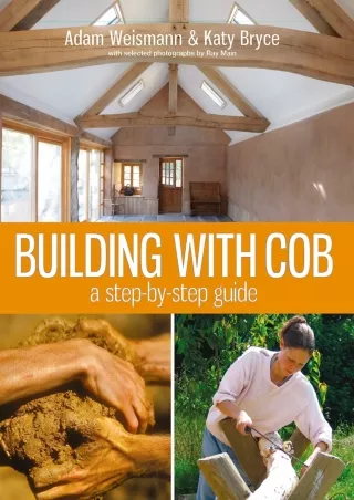 [PDF READ ONLINE] Building with Cob: A Step-by-step Guide (Sustainable Building)