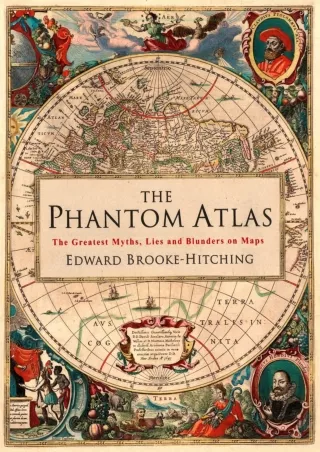 PDF/READ  The Phantom Atlas: The Greatest Myths, Lies and Blunders on Maps (Hist