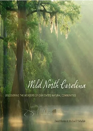 [PDF READ ONLINE]  Wild North Carolina: Discovering the Wonders of Our State's N