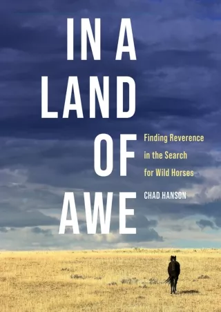 get [PDF] Download In a Land of Awe: Finding Reverence in the Search for Wild Ho