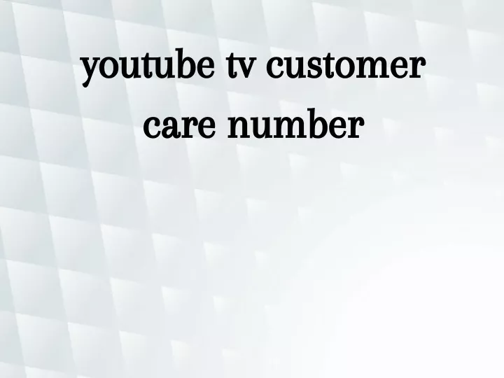 youtube tv customer care number