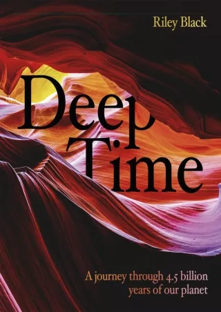 DOWNLOAD/PDF  Deep Time: A journey through 4.5 billion years of our planet