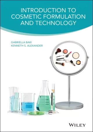 [READ DOWNLOAD]  Introduction to Cosmetic Formulation and Technology