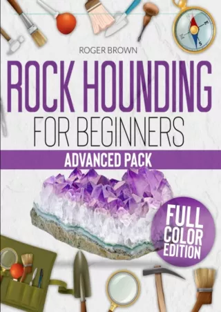 PDF/READ/DOWNLOAD  ROCKHOUNDING FOR BEGINNERS: All You Need To Know To Pass From