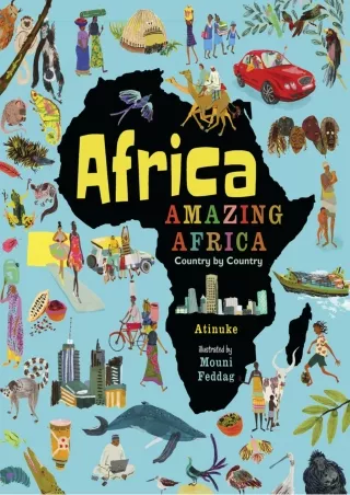 PDF/READ/DOWNLOAD  Africa, Amazing Africa: Country by Country
