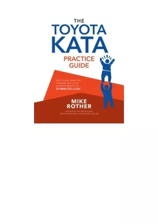 Kindle online PDF The Toyota Kata Practice Guide Practicing Scientific Thinking