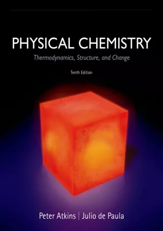 DOWNLOAD/PDF  Physical Chemistry: Thermodynamics, Structure, and Change