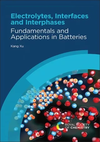 PDF_  Electrolytes, Interfaces and Interphases: Fundamentals and Applications in