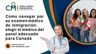 Cómo navegar por su examen médico de inmigración elegir el médico del panel adecuado para Canadá - Clínica Médica Intern