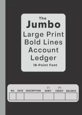 [EPUB] DOWNLOAD The Jumbo Large Print Bold Lines Account Ledger - 18-Point Font (Black Design): Simple Check