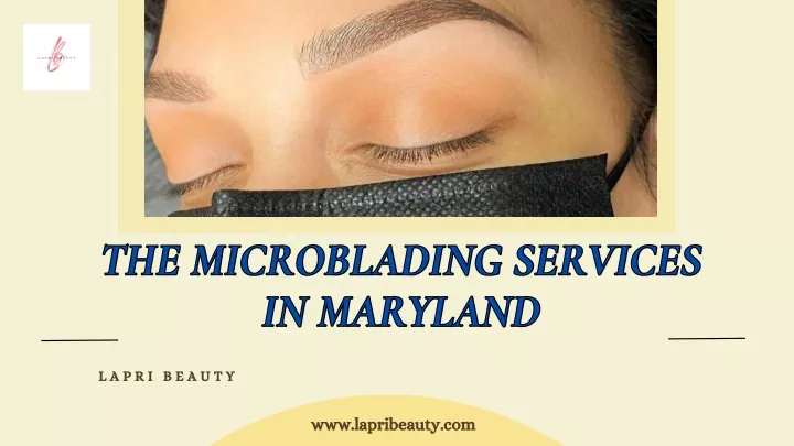 the microblading services in maryland in maryland