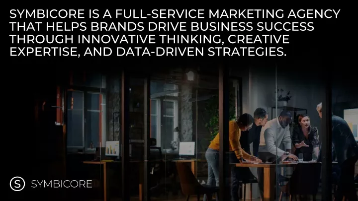 symbicore is a full service marketing agency that
