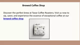 Brewed Coffee Shop