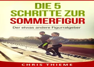 EBOOK READ Die 5 Schritte zur Sommerfigur: Der etwas andere Figurratgeber (Germa